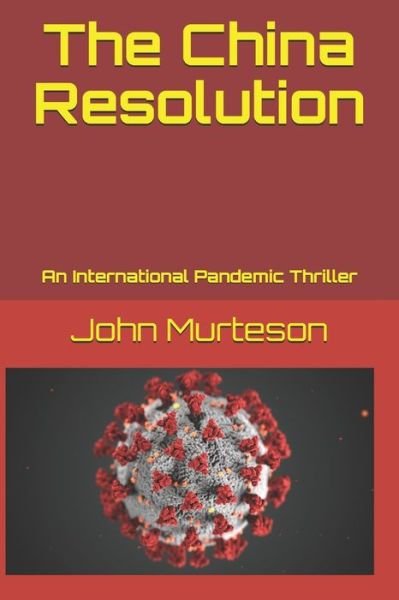 John Murteson · The China Resolution (Paperback Bog) (2020)