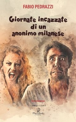 Giornate Incazzate Di Un Anonimo Milanese - Fabio Pedrazzi - Books - Independently Published - 9798694782326 - October 7, 2020