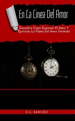 Cover for E G Sanchez · En La Linea Del Amor (Paperback Book) (2020)