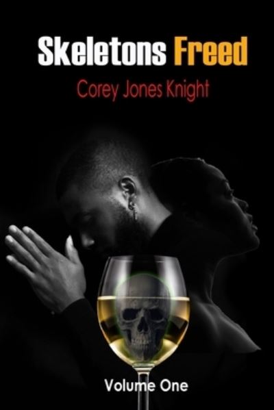 Cover for Corey Jones Knight · Skeletons Freed (Paperback Book) (2021)