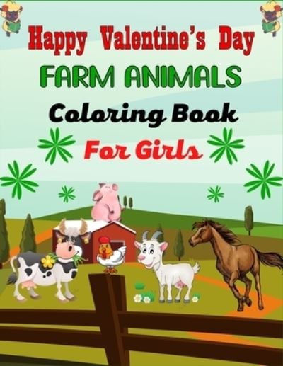 Cover for Ensumongr Publications · Happy Valentine's Day FARM ANIMALS Coloring Book For Girls (Pocketbok) (2021)