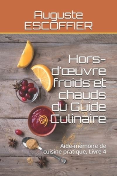 Cover for Auguste Escoffier · Hors-d'oeuvre froids et chauds du Guide Culinaire (Paperback Book) (2021)