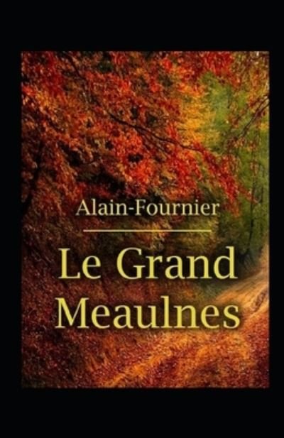 Cover for Alain Fournier · Le Grand Meaulnes Illustree (Pocketbok) (2021)