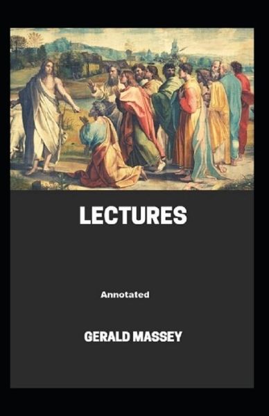 Cover for Gerald Massey · Gerald Massey's Lectures Annotated (Paperback Book) (2021)