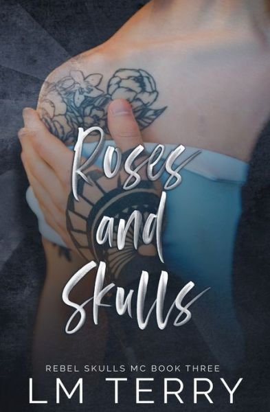Cover for LM Terry · Roses and Skulls - Rebel Skull MC (Paperback Bog) (2022)