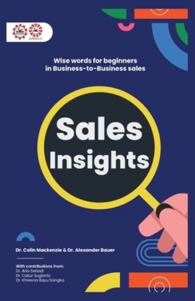 Cover for Alexander Bauer · Sales Insights: Wise words for beginners in Business-to-Business sales (Paperback Book) (2022)