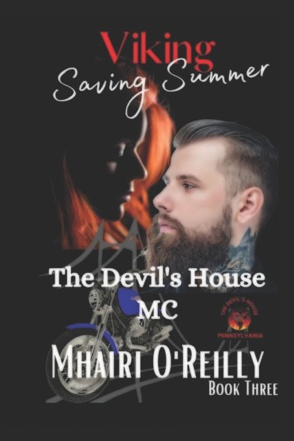 Cover for Mhairi O'Reilly · Saving Summer: Viking (The Devil's House MC) #3: Motorcycle Club Romance - The Devil's House MC Pennsylvania (Pocketbok) (2022)