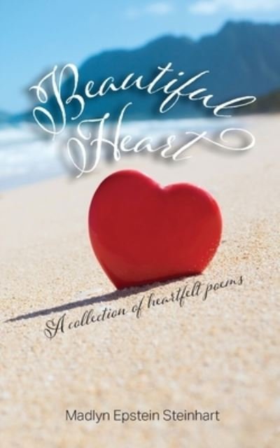 Cover for Madlyn Epstein Steinhart · Beautiful Heart (Book) (2023)