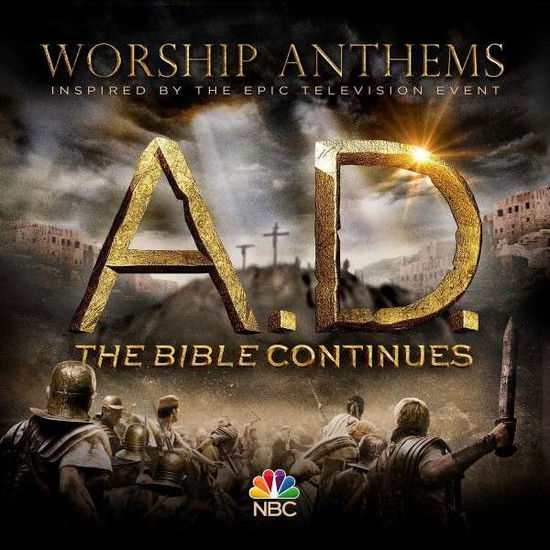 Cover for Worship Anthems Inspired by A.d. the Bible Continu- (CD) (2015)