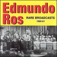 Rare Broadcasts 1960-1961 - Edmundo Ros - Musiikki - Harlequin Records - 0008637217327 - tiistai 8. toukokuuta 2001