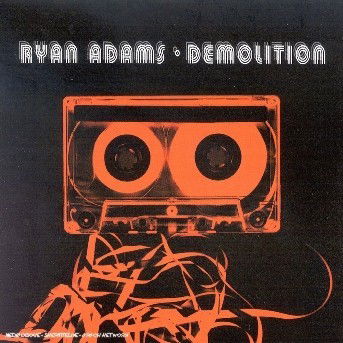 Demolition - Ryan Adams - Musik - LOST HIGHWAY - 0008817033327 - 24. september 2002