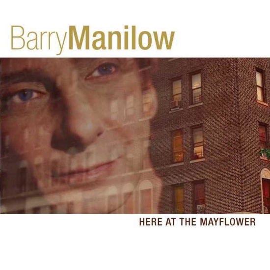 Here at the Mayflower - Barry Manilow - Musik - CONCORD - 0013431211327 - 27. oktober 2017