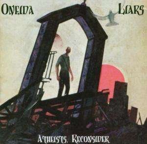 Cover for Oneida / Liars · Atheists Reconsider (CD) (2005)