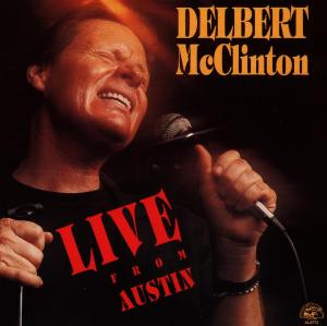 Live From Austin - Delbert Mcclinton - Musik - ALLIGATOR - 0014551477327 - 25. oktober 1990