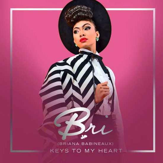 Cover for Bri ( Babineaux,briana ) · Keys to My Heart (CD) (2016)