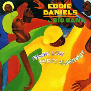 Cover for Daniels Eddie · Swing Low Sweet Clarinet (CD) (2000)