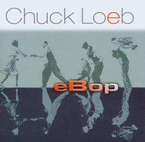 Cover for Chuck Loeb · Ebop (CD) (2003)