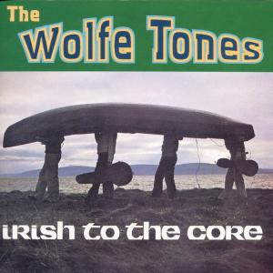 Irish to the Core - Wolfe Tones - Música - SHANACHIE - 0016351523327 - 30 de junio de 1993