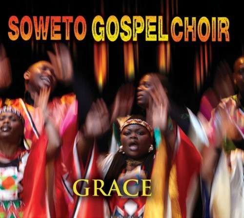 Grace - Soweto Gospel Choir - Muziek - KOCH INTERNATIONAL - 0016351664327 - 26 januari 2010