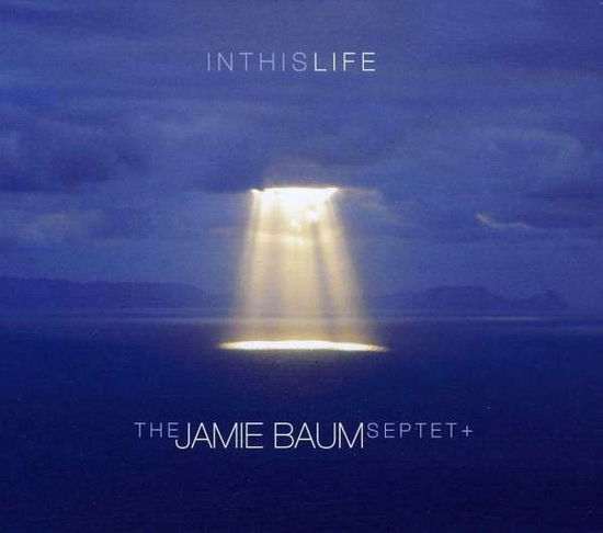 Cover for Jamie Baum · In This Life (CD) (2014)