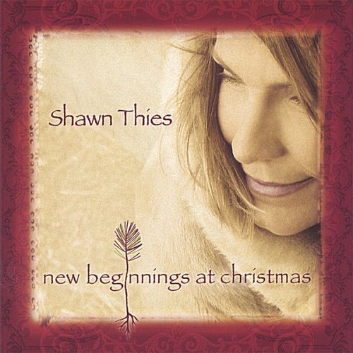 New Beginnings at Christmas - Shawn Thies - Musik - CD Baby - 0019871606327 - 13. december 2005