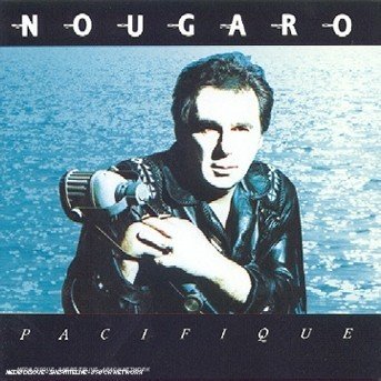 Pacifique - Claude Nougaro - Music - WARNER BROTHERS - 0022924476327 - February 20, 1989