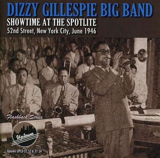 Cover for Dizzy Gillespie · Showtime at the Spotlite 52nd Street New York 1946 (CD) (2008)
