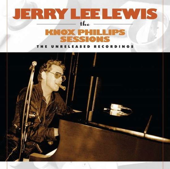 The Knox Phillips Sessions - the Unreleased Recordings - Jerry Lee Lewis - Musikk - ACE RECORDS - 0029667941327 - 13. oktober 2014