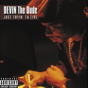 Cover for Devin The Dude · Just Tryin' Ta Live (CD) (2001)