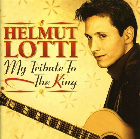 My Tribute to the King - Helmut Lotti - Musiikki - EMI - 0044006509327 - torstai 27. toukokuuta 2004