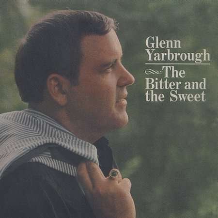 Bitter & the Sweet - Glenn Yarbrough - Musique -  - 0045507171327 - 4 novembre 2003