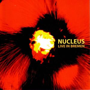 Cover for Nucleus · Live In Bremen (CD) (2024)