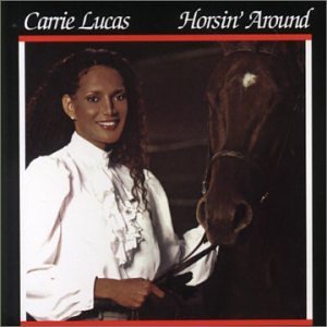 Horsin' Around - Carrie Lucas - Musik - UNIDISC - 0068381408327 - 30 juni 1990