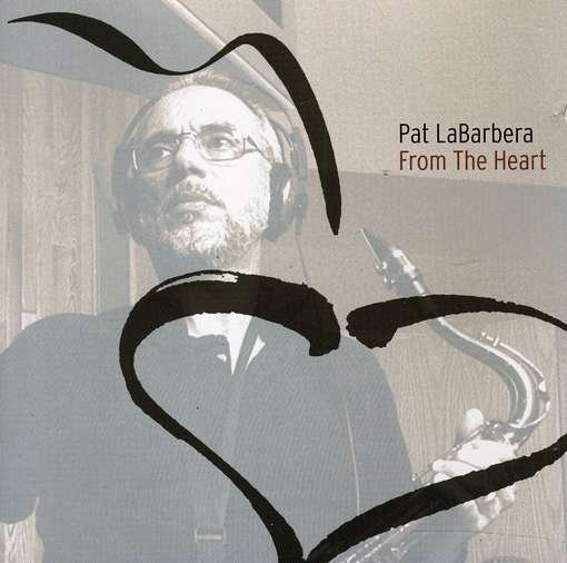 Cover for Pat Labarbera · From The Heart (CD) (2001)
