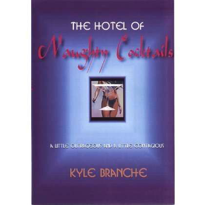 Hotel of Naughty Cocktails - Kyle Branche - Música - CD Baby - 0072254000327 - 3 de agosto de 2004