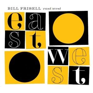 Cover for Bill Frisell · East-west (CD) (2005)
