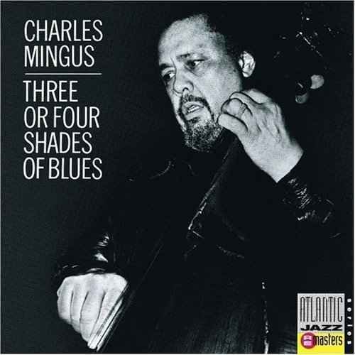 Three Or Four Shades Of Blues - Charles Mingus - Música - Atlantic - 0075678140327 - 25 de octubre de 1990