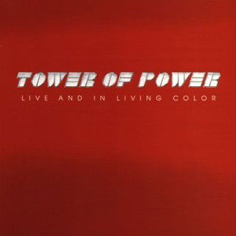 Live and in Living Color - Tower of Power - Musik - WARNER BROTHERS - 0075992730327 - 16. januar 1989