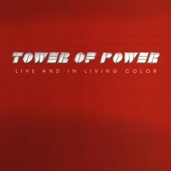 Cover for Tower of Power · Live and in Living Color (CD) (1989)