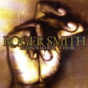 Cover for Roger Smith · Smith, Roger - Consider This (CD) (2008)