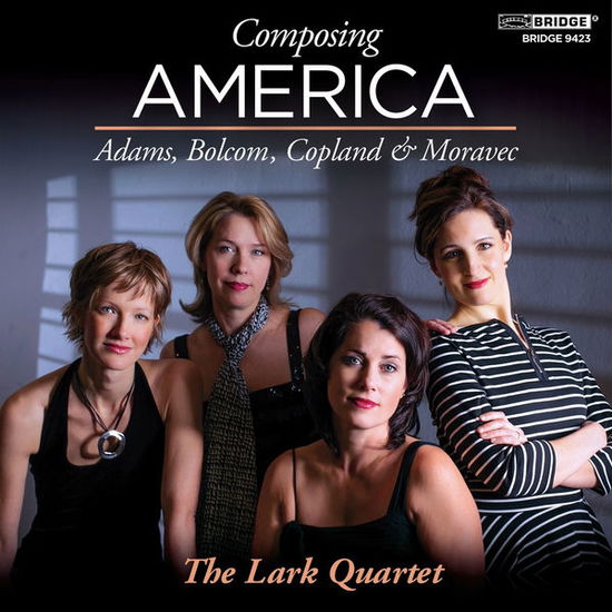 Lark Quartet: Composing America - Adams / Bolcom / Copland - Música - BRIDGE - 0090404942327 - 11 de fevereiro de 2014