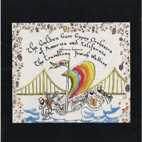Cover for Golden Gate Gypsy Orchestra · The Travelling Jewish Wedding (CD) (2012)