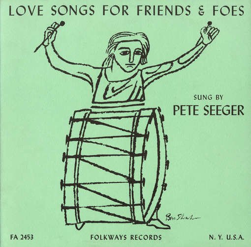Love Songs for Friends and Foes - Pete Seeger - Muziek - Folkways - 0093070245327 - 30 mei 2012