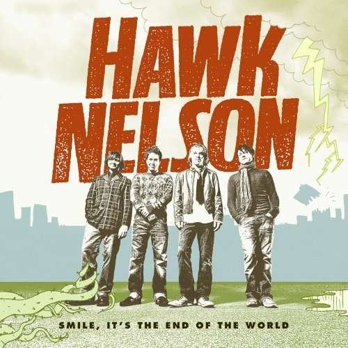 Smile It's The End Of The World - Hawk Nelson - Music -  - 0094634561327 - 