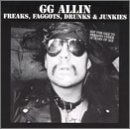 Freaks, Faggots, Drunks &... - Gg Allin - Muzyka - AWARE ONE RECS - 0095451000327 - 21 kwietnia 1997