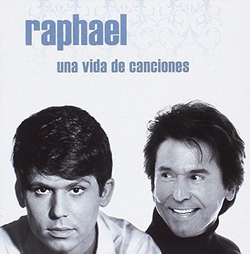 Cover for Raphael · Una Vida De Canciones (CD) (2017)