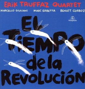 Cover for Erik Truffaz · El Tiempo De La Revolucion (LP) [Reissue edition] (2016)