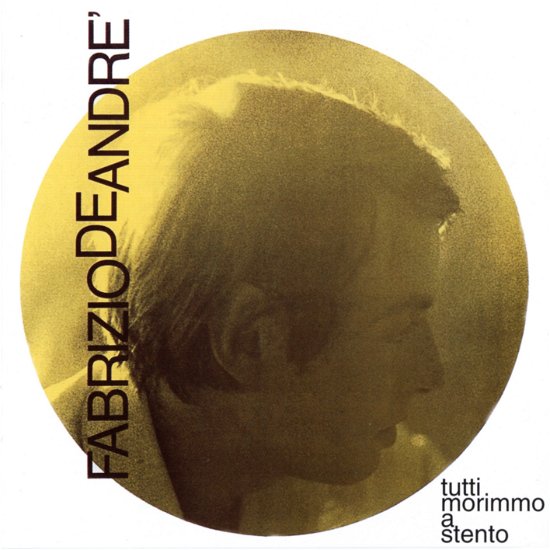 Tutti Morimmo a Stento - Fabrizio De Andre - Musik - RCA RECORDS LABEL - 0196588674327 - 23. Februar 2024