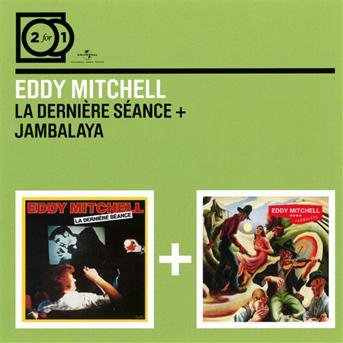 Derniere Seance / Jambalaya - Eddy Mitchell - Música - UNIVERSAL - 0602537016327 - 25 de septiembre de 2012