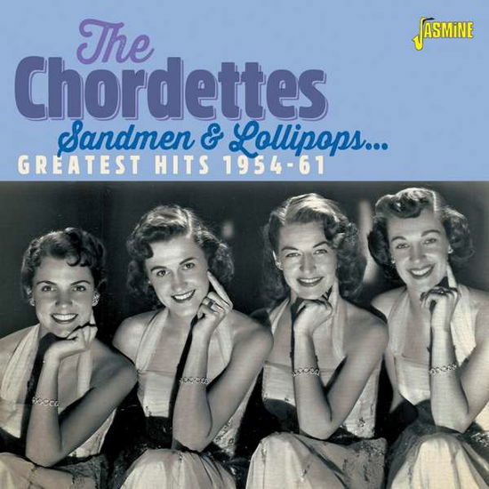 Sandmen & Lollipops - Greatest Hits 1954-1961 - Chordettes - Musiikki - JASMINE RECORDS - 0604988270327 - perjantai 4. syyskuuta 2020